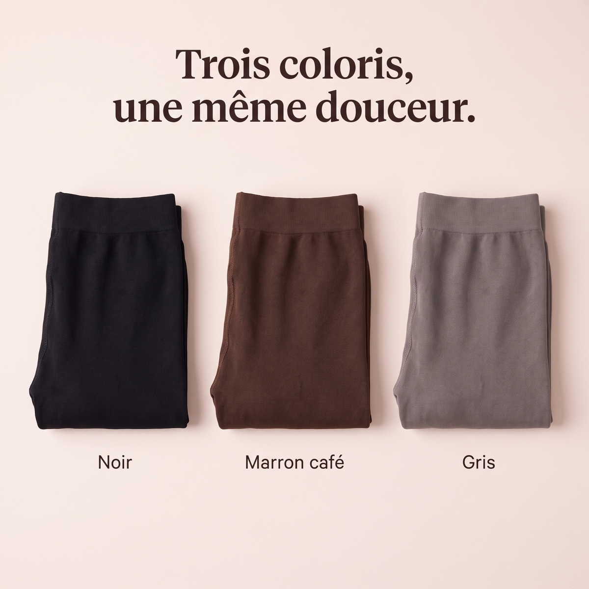 Trois coloris : noir, marron café, gris